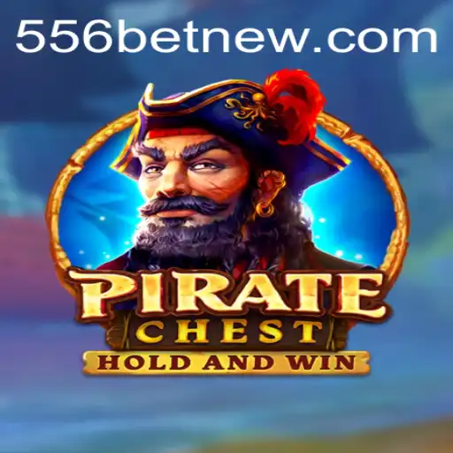 Discover the Thrill of PirateChest: An Adventurous Voyage Awaits at 556Bet