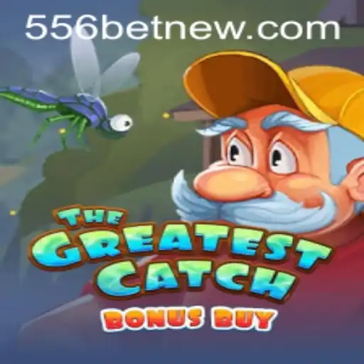 TheGreatestCatchBonusBuy: A Deep Dive into the Exciting New Game by 556bet